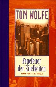 Cover of: Fegefeuer der Eitelkeiten. Geschenkausgabe. by Tom Wolfe