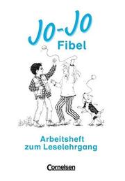 Cover of: Jo-Jo Fibel, Leselehrgang und Lesetexte, neue Rechtschreibung, Arbeitsheft zum Leselehrgang