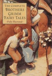 Cover of: The complete Brothers Grimm fairy tales by edited by Lily Owens.