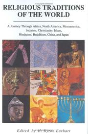 Cover of: Religious traditions of the world: a journey through Africa, Mesoamerica, North America, Judaism, Christianity, Islam, Hinduism, Buddhism, China, and Japan