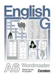 Cover of: English G, Ausgabe A, Zu Band 6 Wordmaster