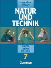 Cover of: Natur und Technik, Physik, Chemie, Biologie, Hauptschule Bayern, 7. Jahrgangsstufe