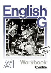 Cover of: English G, Ausgabe A für Bayern, Zu Band 1 Workbook by Hellmut Schwarz, Carl Taylor, Franz Vettel