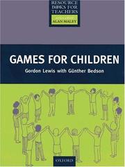Cover of: Games for Children. Resource Books for Teachers. ( 4 - 11 J.).
