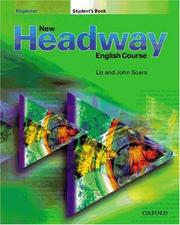 Cover of: New Headway. Beginner. Student's Book. (Lernmaterialien) by Lothar Feldmann, Matthias Prüssel, Liz Soars, John Soars
