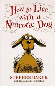 Cover of: How to live with a neurotic dog