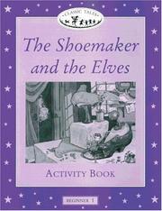 Cover of: The Shoemaker and the Elves. Activity Book. Beginner. 100 headwords.