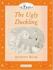 Cover of: The Ugly Duckling. Activity Book. Beginner 2. 150 headwords. by Hans Christian Andersen, Sue Arengo