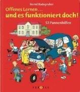 Cover of: Offenes Lernen . . . und es funktioniert doch! by Bernd Badegruber