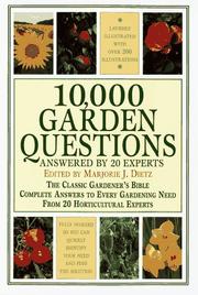 Cover of: 10,000 garden questions answered by 20 experts by edited by Marjorie J. Dietz ; originally edited by F.F. Rockwell ; new drawings for the fourth edition by Ray Skibinski.