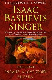 Cover of: Isaac Bashevis Singer, three complete novels by Isaac Bashevis Singer