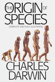Cover of: The origin of species , complete and fullyillustrated