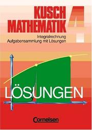 Cover of: Mathematik, Neuausgabe, Bd.4, Integralrechnung by Lothar Kusch