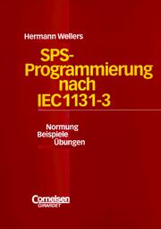 Cover of: SPS- Programmierung nach IEC 1131-3. Normung, Beispiele, Übungen. by Hermann Wellers