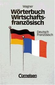 Cover of: Wörterbuch Wirtschaftsfranzösisch, Deutsch-Französisch