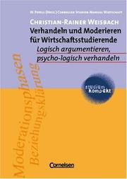 Cover of: Verhandeln und Moderieren für Wirtschaftsstudierende. Logisch argumentieren, psycho-logisch verhandeln.