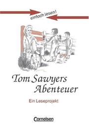 einfach lesen. Tom Sawyer. Aufgaben und Übungen. Ein Leseprojekt zu dem gleichnamigen Roman