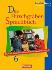 Cover of: Das Hirschgraben Sprachbuch, Ausgabe Realschule Bayern, neue Rechtschreibung, 6. Schuljahr