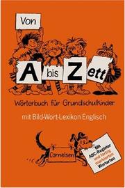 Cover of: Von A bis Zett, Wörterbuch für Grundschulkinder, mit Bild-Wort-Lexikon Englisch