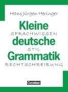 Cover of: Kleine deutsche Grammatik. Sprachwissen, Stil, Rechtschreibung. by Hans Jürgen Heringer