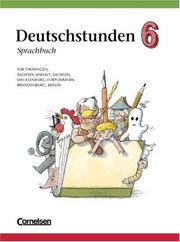 Cover of: Deutschstunden, Sprachbuch, Ausgabe neue Bundesländer und Berlin, neue Rechtschreibung, 6. Schuljahr