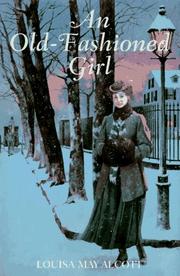 Cover of: An old-fashioned girl by Louisa May Alcott