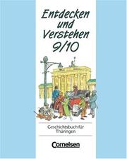 Cover of: Entdecken und Verstehen, Geschichtsbuch für Thüringen, Kl.9/10, Vom Ersten Weltkrieg bis zum vereinten Deutschland