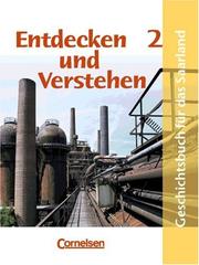 Cover of: Entdecken und Verstehen, Geschichtsbuch für Saarland, Bd.2, 8. Schuljahr