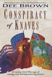 Cover of: Conspiracy of knaves by Dee Alexander Brown