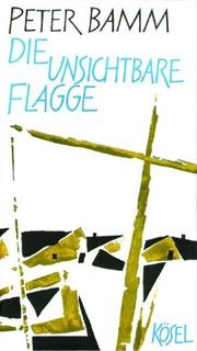 Cover of: Die unsichtbare Flagge. Ein Bericht.