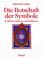 Cover of: Die Botschaft der Symbole. In Mythen, Kulturen und Religionen.