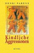 Cover of: Kindliche Aggressionen.