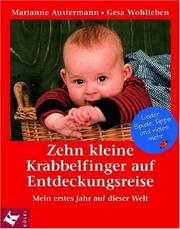 Cover of: Zehn kleine Krabbelfinger auf Entdeckungsreise. Mein erstes Jahr auf dieser Welt.