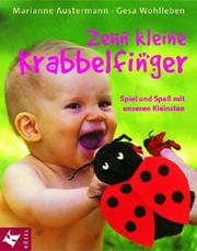 Cover of: Zehn kleine Krabbelfinger. Spiel und Spaß mit unseren Kleinsten.