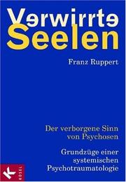 Cover of: Verwirrte Seelen. Der verborgene Sinn von Psychosen.