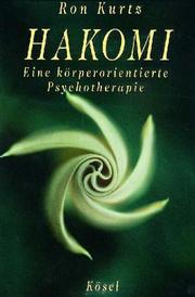 Cover of: Hakomi. Eine körperorientierte Psychotherapie.