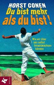 Cover of: Du bist mehr, als du bist. Wie wir über uns selbst hinauswachsen können.