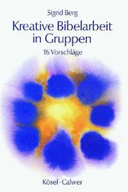 Cover of: Kreative Bibelarbeit in Gruppen. 16 Vorschläge.