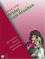 Cover of: Bilder zum Glauben. Christliche Kunst sehen und verstehen.