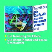 Cover of: Die Kraft, die aus der Herkunft stammt, 6 CD-Audio, Tl.5, Die Trennung der Eltern