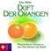 Cover of: Duft der Orangen. CD. Phantastische Reisen zu den fünf Sinnen mit Musik.