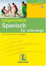 Cover of: Spanisch für unterwegs. Mit CD. Der schnelle Kurs fürs Handgepäck. by Elisabeth Graf-Riemann