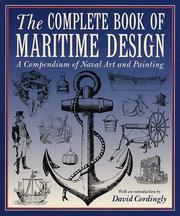 Cover of: The complete book of maritime design: a compendium of naval art and painting