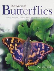 Cover of: The World of Butterflies: A Fully Illustrated Guide to These Delicate Jewels of Nature