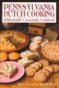 Cover of: Pennsylvania Dutch cooking: a Mennonite community cookbook