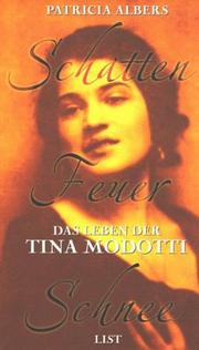 Cover of: Schatten, Feuer, Schnee. Das Leben der Tina Modotti.