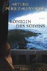 Cover of: Königin des Südens by Arturo Pérez-Reverte