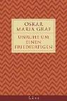 Cover of: Unruhe um einen Friedfertigen. by Oskar Maria Graf