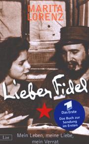 Cover of: Lieber Fidel. Mein Leben, meine Liebe, mein Verrat.