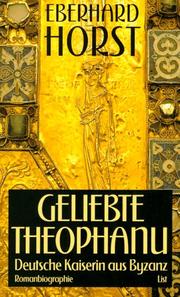 Geliebte Theophanu. Deutsche Kaiserin aus Byzanz by Eberhard Horst